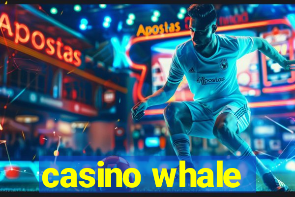 casino whale